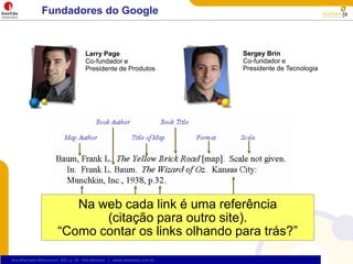 11Como está seu conteúdo na internet?Quanto conteúdo está OCULTO aos sites de busca?