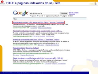 Links Patrocinados e Resultados OrgânicosLinks patrocinadosSEOResultados orgânicosAs pessoas percebem as empresas que se destacam entre os primeiros no Google como líderes do SEU mercado
