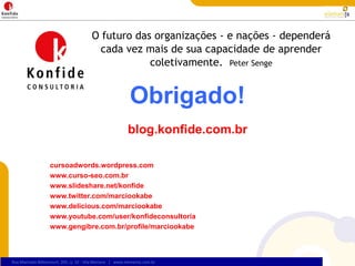SEO (Search Engine Optimization)Otimizaçãopara Sites de Busca"Diga a verdade e saia correndo."Provérbio Iugoslavo