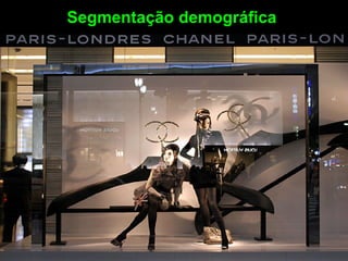 Segmentação demográfica
 