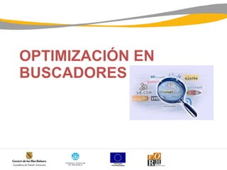 OPTIMIZACIÓN EN BUSCADORES 