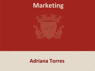 Marketing Adriana Torres 