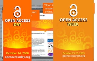 “ Open Access is the principle that all research should be freely accessible online, immediately after publication” “ to broaden awareness and understanding of Open Access to research” 