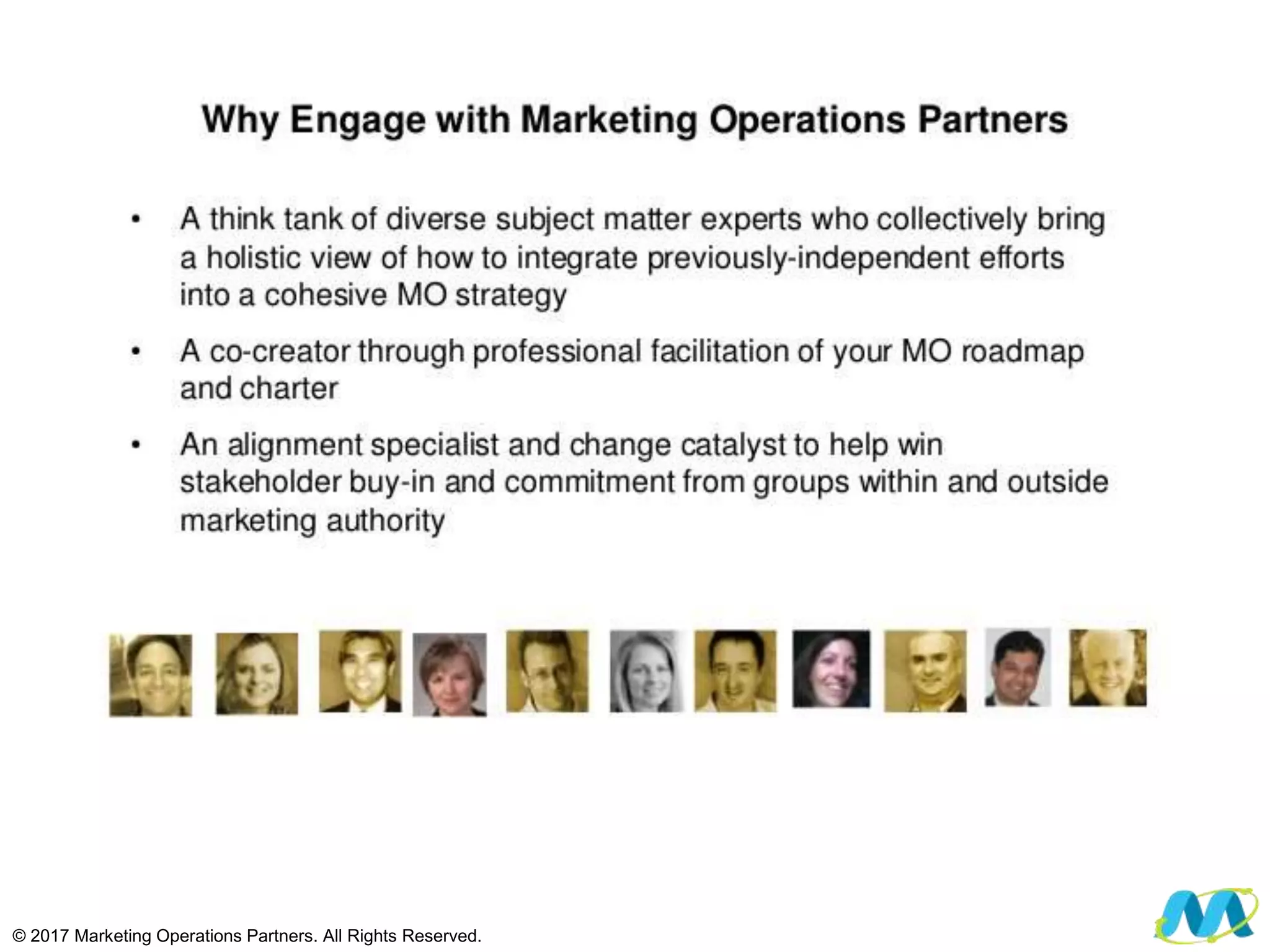 © 2017 Marketing Operations Partners. All Rights Reserved.
 