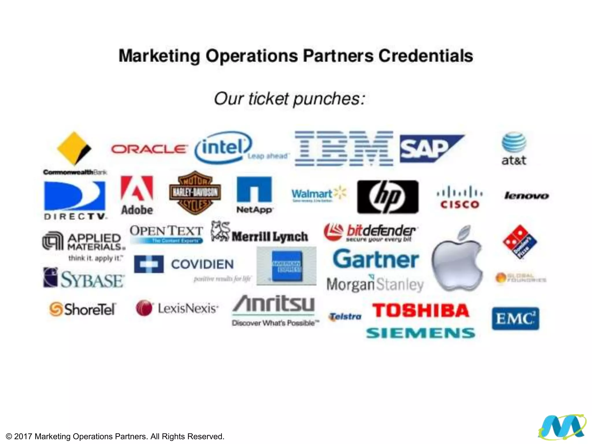 © 2017 Marketing Operations Partners. All Rights Reserved.
 