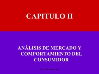 CAPITULO II ,[object Object],Ing. Fredi Angulo Salas 