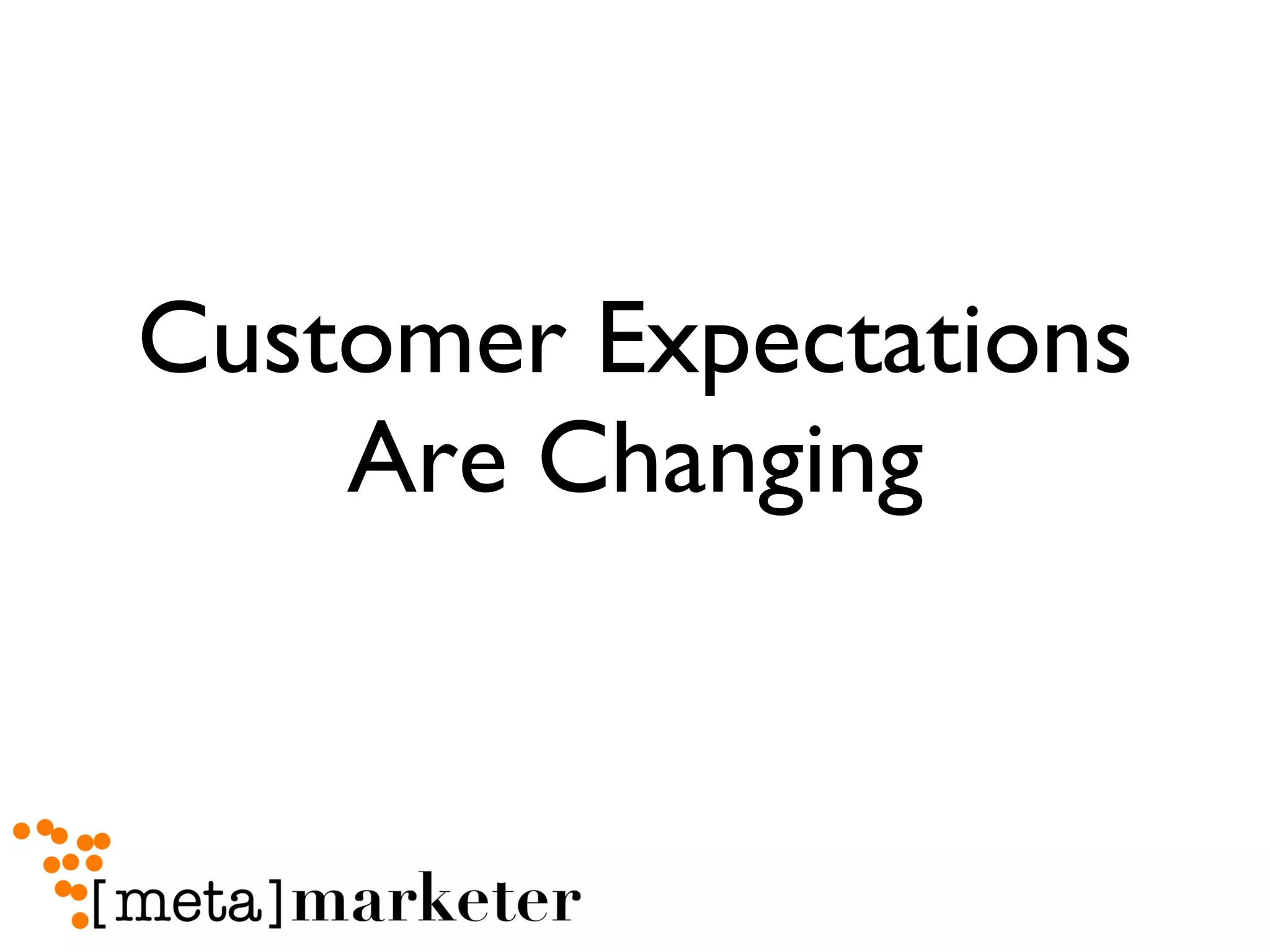 Customer Expectations Are Changing 