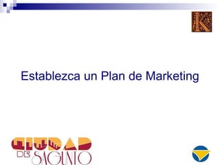 Establezca un Plan de Marketing
 