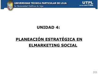 UNIDAD 4:  PLANEACIÓN ESTRATÉGICA EN ELMARKETING SOCIAL 