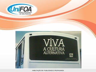 HABILITAÇÃO EM  PUBLICIDADE E PROPAGANDA 