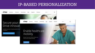 IP-BASED PERSONALIZATION
 