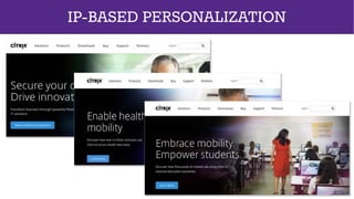 IP-BASED PERSONALIZATION
 