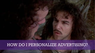 HOW DO I PERSONALIZE ADVERTISING?
 
