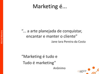  Marketing não é sinônimo de  vender