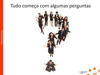 Michel Moreira“Marketing não é a arte de encontrar maneiras de vender produtos. Marketing é a arte de criar genuíno valor para o cliente”