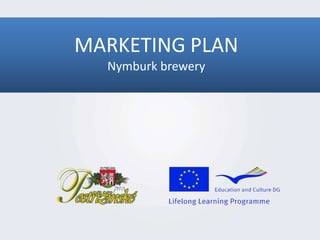 MARKETING PLAN Nymburk brewery 