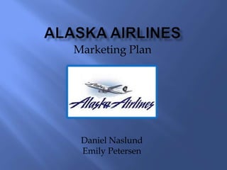 Marketing Plan




 Daniel Naslund
 Emily Petersen
 