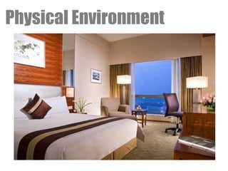 Physical Environment

 