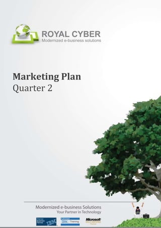 Marketing Plan: April – June, 2012
Marketing Plan
Quarter 2
 