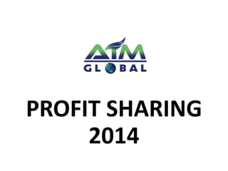 PROFIT SHARING 
2014 
 