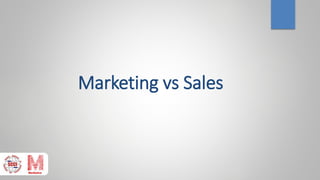 Marketing vs Sales
 