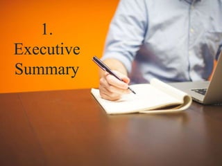 1.
Executive
Summary
 