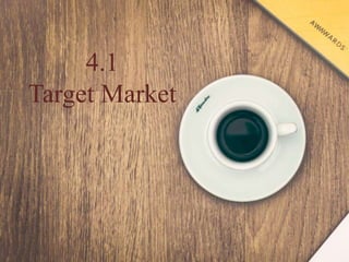 4.1
Target Market
 