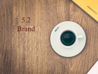 5.2
Brand
 