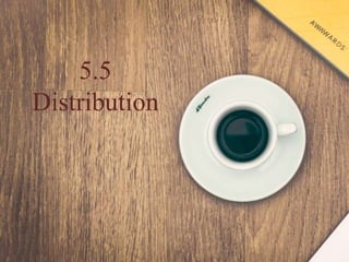 5.5
Distribution
 