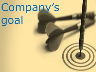 Company’s
goal
 