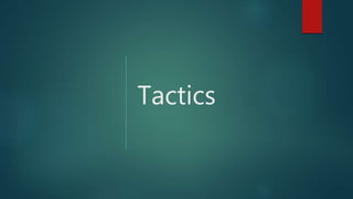 Tactics
 