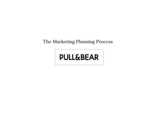 The Marketing Planning Process
 