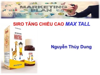 SIRO TĂNG CHIỀU CAO MAX TALL
Nguyễn Thùy Dung
 