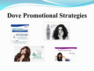 Dove Promotional Strategies
 