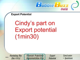 Export Potential Cindy’s part on Export potential (1min30) 