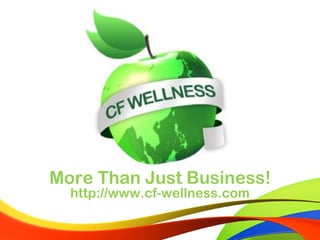 More Than Just Business!
  http://www.cf-wellness.com
 