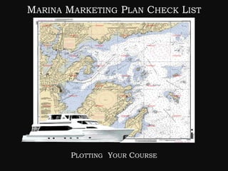 Marina Marketing Plan Check List Marina Marketing Plan Plotting  Your Course    