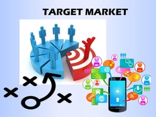 TARGET MARKET
 