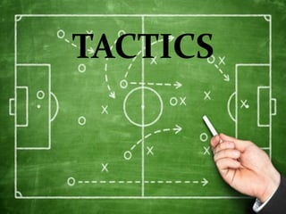 TACTICS
 
