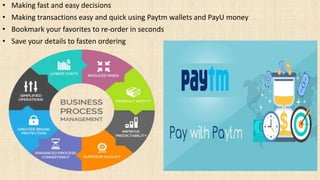 • Making fast and easy decisions
• Making transactions easy and quick using Paytm wallets and PayU money
• Bookmark your favorites to re-order in seconds
• Save your details to fasten ordering
 