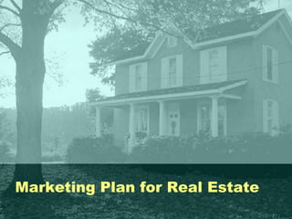 Marketing Plan for Real Estate
 
