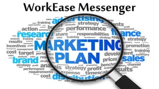 WorkEase Messenger
 