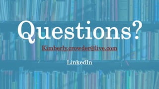 38
Kimberly.crowder@live.com
LinkedIn
 