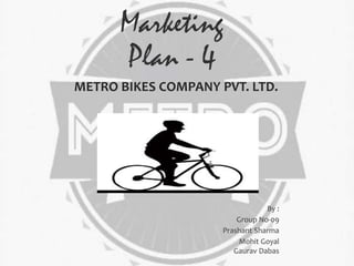 Marketing plan for metro bikes group 09 PPT
