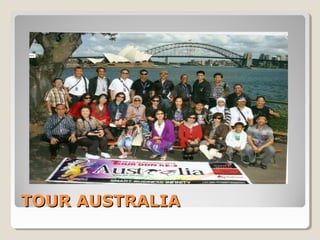 TOUR AUSTRALIATOUR AUSTRALIA
 