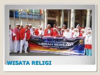 WISATA RELIGIWISATA RELIGI
 