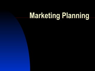 Marketing Planning
 