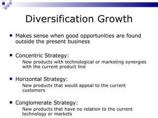 Diversification Growth ,[object Object],[object Object],[object Object],[object Object],[object Object],[object Object],[object Object]