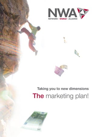 Taking you to new dimensions

The marketing plan!
 