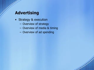 Advertising Strategy & execution Overview of strategy Overview of media & timing Overview of ad spending 
